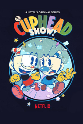 The Cuphead Show! (2022) เดอะ คัพเฮด โชว์
