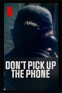Don't pick up the phone (2022)